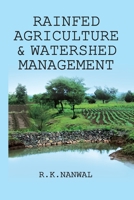 Rainfed Agriculture and Watershed Management 811925404X Book Cover