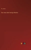 Das neue oder heutige Mexiko 3368230441 Book Cover