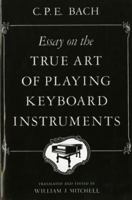 Essay on the True Art of Playing Keyboard Instruments 0393097161 Book Cover