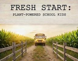 Fresh Start: Plant-Powered School Kids B0GYJY4P1S Book Cover