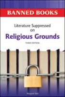 Banned Books: Literature Suppressed on Religious Grounds 0816082308 Book Cover