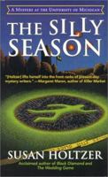 The Silly Season: An Entr' Acte Mystery of the University of Michigan 0312970390 Book Cover