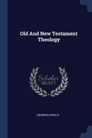 Old and New Testament Theology 1018115897 Book Cover