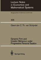 Dynamic Firm and Investor Behaviour Under Progressive Personal Taxation 3540192301 Book Cover