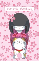 Dot Grid Notebook: Dotted Journal with Japanese Kokeshi Doll, Lucky Cat and Cherry Blossom Flowers, and Planner, Cute Dot Notebook and Organizer for Unique and Creative Calendars, To-Do Lists, Drawing 1702488764 Book Cover