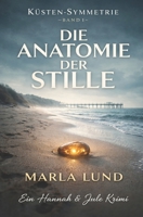 Die Anatomie der Stille: Ein Usedom-Krimi in 6 Fällen. (Ostseekrimi / Küstenkrimi / Kurzkrimis zum Miträtseln) (German Edition) B0GT11JJ7S Book Cover