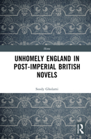 Unhomely England in Post-Imperial British Novels 1032333782 Book Cover