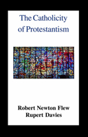 The Catholicity of Protestantism 0718890175 Book Cover