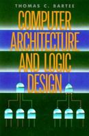 Computer Architecture and Logic Design 0070039097 Book Cover