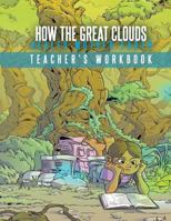 How the Great Clouds Healed Mother Earth Teacher's Workbook 1519399642 Book Cover