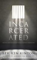 Incarcerated: Politics and Discipleship from a Captive's Perspective 1632690071 Book Cover