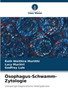 Ösophagus-Schwamm-Zytologie (German Edition) 6208043972 Book Cover