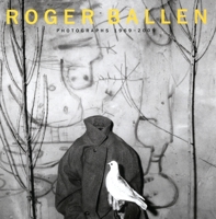 Roger Ballen: Photographs 1969-2009 3866784627 Book Cover