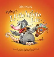 Figley's Little White Lie: Mutasia 0985600209 Book Cover