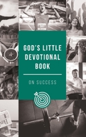 God's Little Devotional Book on Success (God's Little Devotional Book Series) 156292267X Book Cover