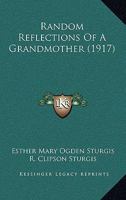 Random Reflections Of A Grandmother 143705417X Book Cover