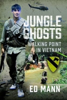 Jungle Ghosts: Walking Point in Vietnam 1036117421 Book Cover