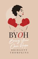 BYOH: Bring Your Own Hope 168593143X Book Cover