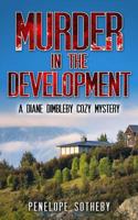 Murder in the Development: A Diane Dimbleby Cozy Mystery 1548719501 Book Cover