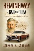 Hemingway A Car and Cuba: Mystery of the Hidden Manuscript 1968485325 Book Cover