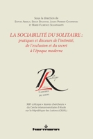 La sociabilité du solitaire: Pratiques et discours de l intimité, de l exclusion et du secret à l époque moderne (HR.COL.REP.LETT) (French Edition) 2705692983 Book Cover