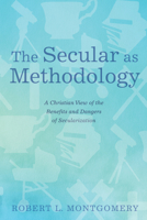 The Secular as Methodology 1532657641 Book Cover