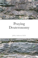 Praying Deuteronomy 1667155369 Book Cover
