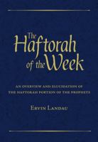 The Haftorah of the Week: An Overview and Elucidation of the Haftorah Portion of the Prophets 9655241688 Book Cover