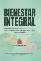 Bienestar integral: Plan completo de hánitos para crear tu propia vida B0CHKY66TL Book Cover
