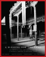 A Blessing for the Land: The Architecture, Art and History of a Buddhist Convent in Mustang, Nepal 9937928826 Book Cover