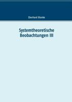 Systemtheoretische Beobachtungen III (German Edition) 3748183100 Book Cover