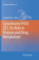 Cytochrome P450 2E1: Its Role in Disease and Drug Metabolism 9400758804 Book Cover