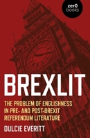 BrexLit: The Problem of Englishness in Pre- and Post- Brexit Referendum Literature 1789047374 Book Cover
