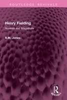 Henry Fielding: Novelist and Magistrate 1032977434 Book Cover