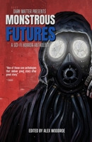 Dark Matter Presents Monstrous Futures 1958598070 Book Cover