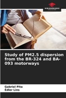 Study of PM2.5 dispersion from the BR-324 and BA-093 motorways 6206497607 Book Cover