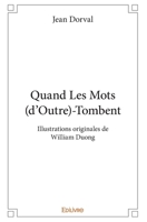 Quand Les Mots (d'Outre)-Tombent: Illustrations originales de William Duong (French Edition) 2414390115 Book Cover