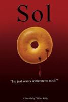 Sol: He Just Wants Someone to Nosh. 1539707180 Book Cover