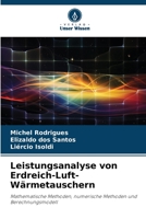 Leistungsanalyse von Erdreich-Luft-Wärmetauschern: Mathematische Methoden, numerische Methoden und Berechnungsmodell 6205943247 Book Cover