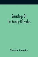 Genealogy Of The Family Of Forbes 9354416489 Book Cover