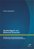 Nachhaltigkeit Und Balanced Scorecard: Erfordernisse Und Herausforderungen an International T Tige Hilfsorganisationen 3842889402 Book Cover