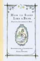 How to Sleep Like a Bear: Putting Insomnia to Bed 0890879753 Book Cover