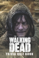 The Walking Dead: Trivia Quiz Book B08VLQKD2C Book Cover