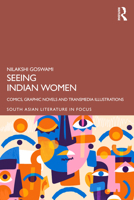 Seeing the Indian Women: Comics, Graphic Novels and Transmedia Illustrations 104108269X Book Cover