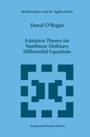 Existence Theory for Nonlinear Ordinary Differential Equations 9048148359 Book Cover