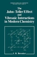 The Jahn-Teller Effect and Vibronic Interactions in Modern Chemistry (Modern Perspectives in Energy) 1461296544 Book Cover