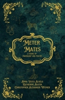 Meter Mates: 5 Years of Friendship & Poetry B0H1P98MXD Book Cover