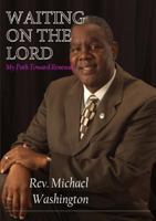 Waiting on the Lord - My Path Toward Renewal 1365457265 Book Cover