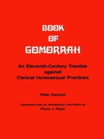 Book of Gomorrah: An Eleventh-Century Treatise against Clerical Homosexual Practices 0889201234 Book Cover