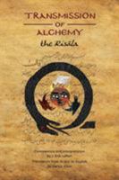 Transmission of Alchemy: The Epistle of Morienus to Khālid Bin Yazīd 0990619826 Book Cover